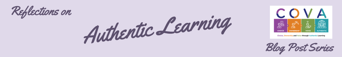 Reflections on Authentic&nbsp;Learning